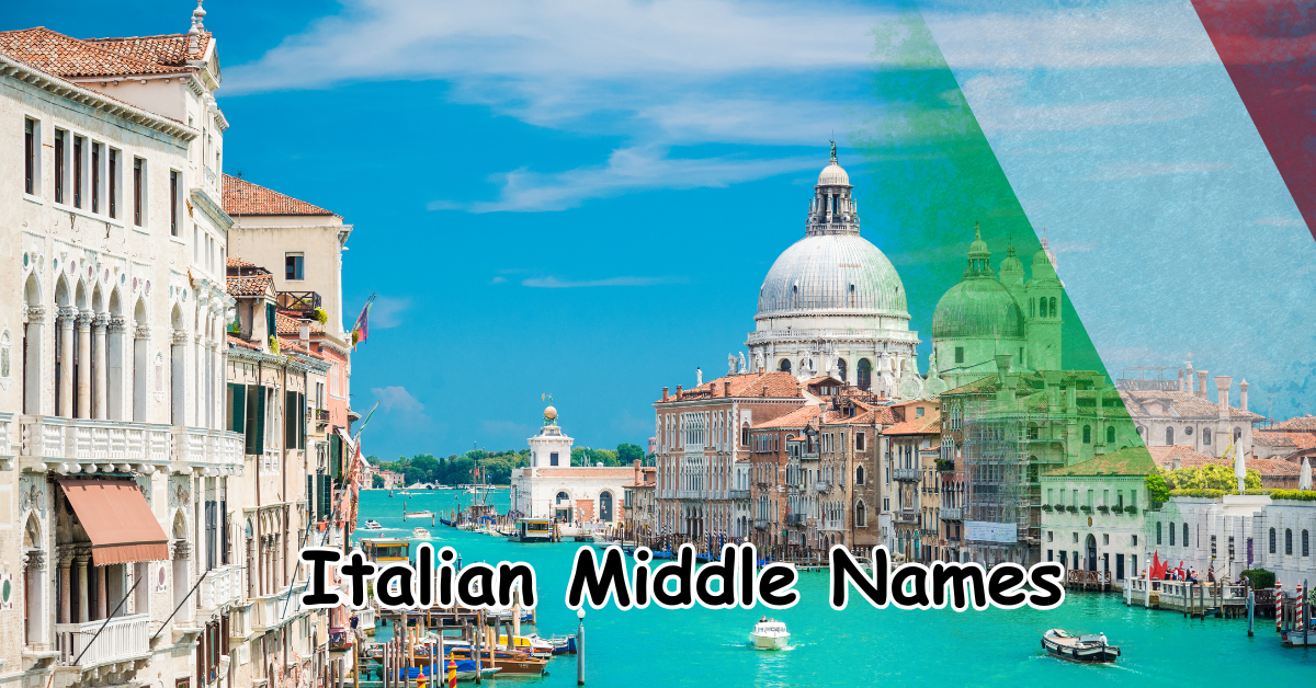 250+ Italian Middle Names