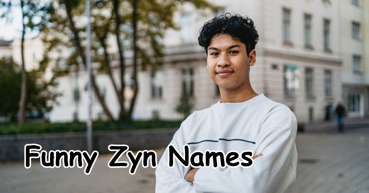 Funny Zyn Names