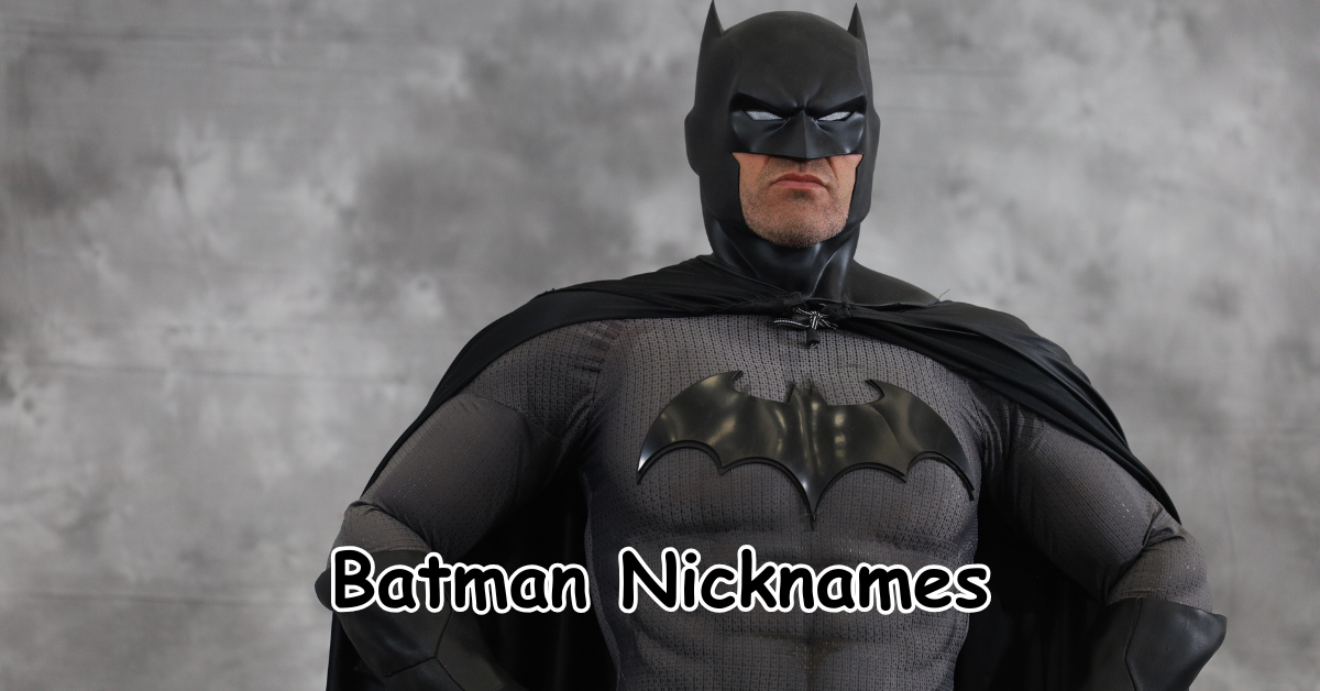 310+ Batman Nicknames - 2025