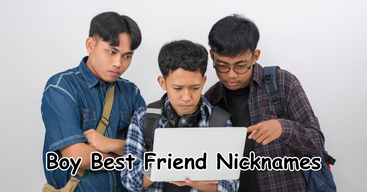 Boy Best Friend Nicknames