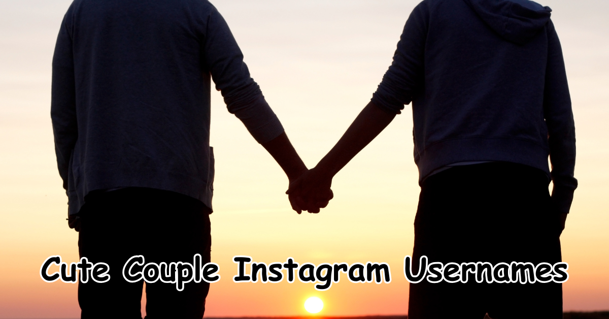 Cute Couple Instagram Usernames