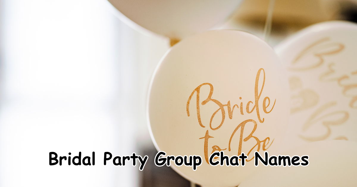 Bridal Party Group Chat Names for Every Vibe