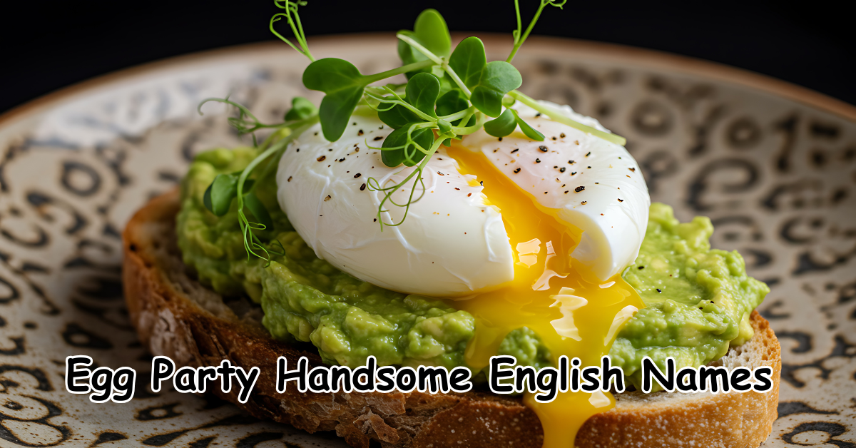Egg Party Handsome English Names