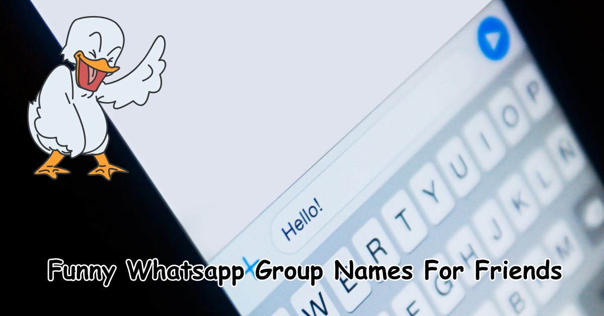 Funny Whatsapp Group Names For Friends