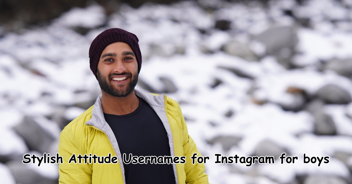 Stylish Attitude Usernames for Instagram for Boy Indian