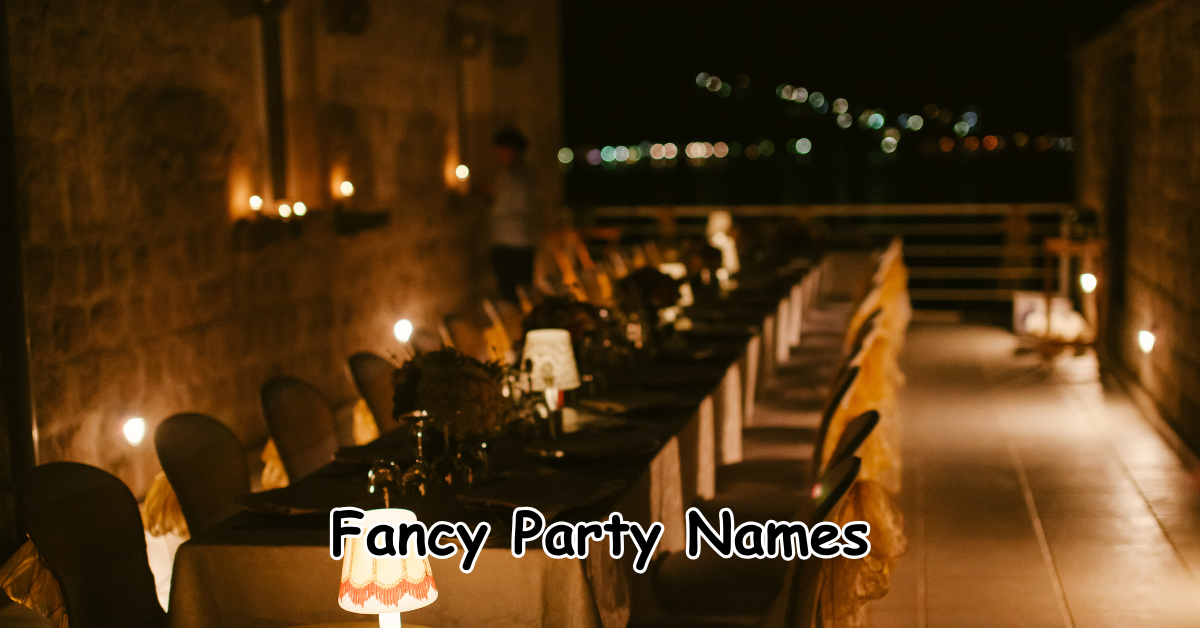 fancy party names